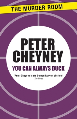 You Can Always Duck by Peter Cheyney