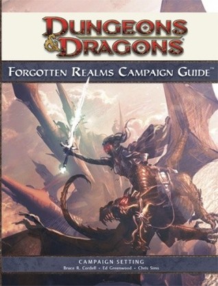 Forgotten Realms Campaign Guide: A 4th Edition D&D Supplement by Ed Greenwood, Bruce R. Cordell, Chris Sims
