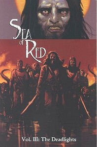 Sea of Red Volume 3: The Deadlights by Rick Remender, Paul Harmon, Kieron Dwyer