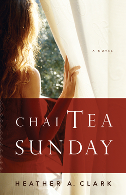 Chai Tea Sunday by Heather Clark