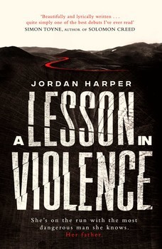 A Lesson in Violence by Jordan Harper