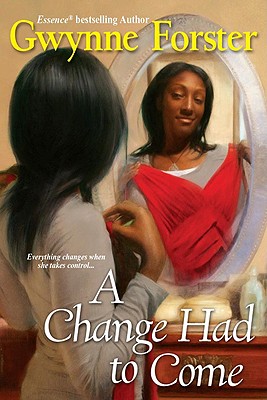 A Change Had to Come by Gwynne Forster