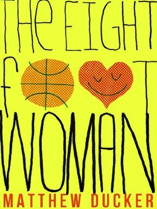 The Eight Foot Woman by Matthew Ducker