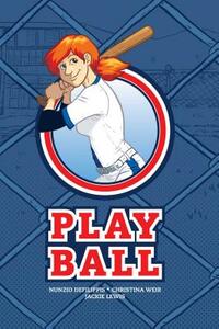 Play Ball by Nunzio Defilippis, Christina Weir