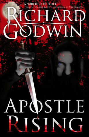 Apostle Rising by Richard Godwin