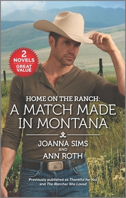 Home on the Ranch: A Match Made in Montana by Joanna Sims, Ann Roth