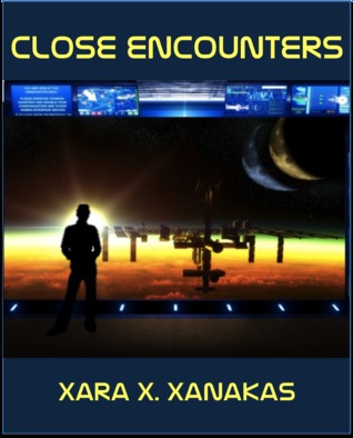 Close Encounters by Xara X. Xanakas