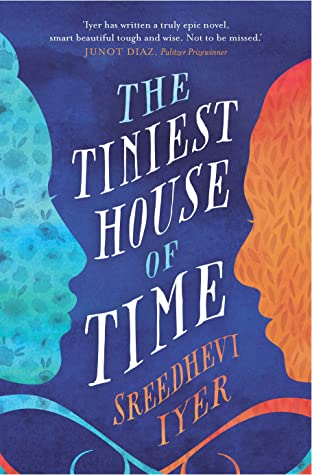 The Tiniest House of Time by Sreedhevi Iyer