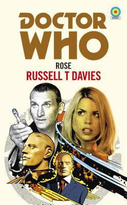 Doctor Who: Rose by Russell T. Davies