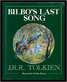 Bilbo's Last Song: At the Grey Havens by J.R.R. Tolkien