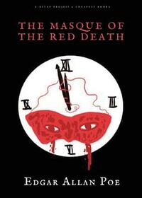 The Masque of the Red Death by Edgar Allan Poe