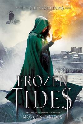 Frozen Tides: A Falling Kingdoms Novel by Morgan Rhodes