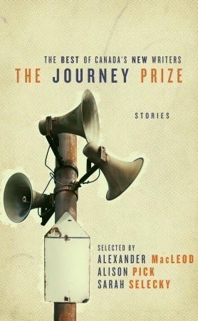 The Journey Prize Stories 23 by Alison Pick, Alexander MacLeod, Sarah Selecky