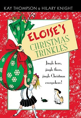 Eloise's Christmas Trinkles by Kay Thompson