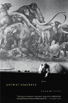 Animal Crackers: Stories by Hannah Tinti