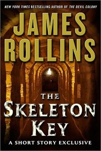 The Skeleton Key by James Rollins