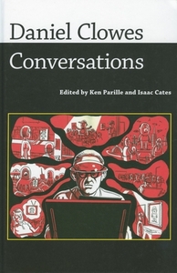 Daniel Clowes: Conversations by Daniel Clowes
