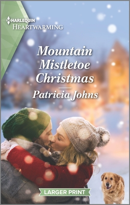 Mountain Mistletoe Christmas: A Clean Romance by Patricia Johns