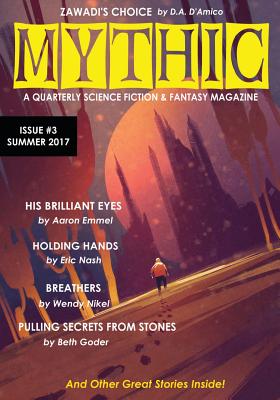 Mythic #3: Summer 2017 by C. R. Hodges, Stephen Reid Case, Eric Nash