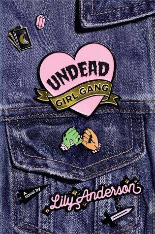 Undead Girl Gang by Lily Anderson