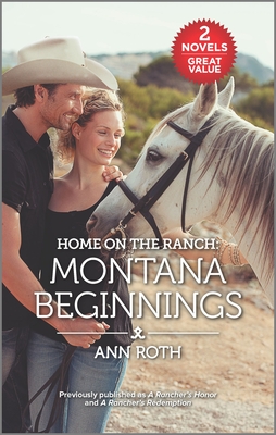 Home on the Ranch: Montana Beginnings by Ann Roth