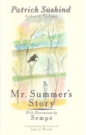 Mr. Summer's Story by John E. Woods, Patrick Süskind, Jean-Jacques Sempé