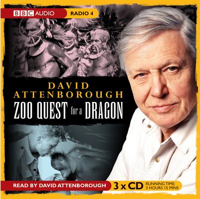 David Attenborough: Zoo Quest for a Dragon by David Attenborough