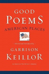 Good Poems: American Places by Garrison Keillor