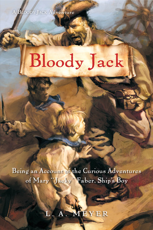 Bloody Jack by L.A. Meyer