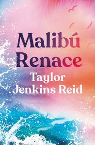 Malibú renace by Taylor Jenkins Reid