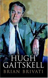 Hugh Gaitskell by Brian Brivati