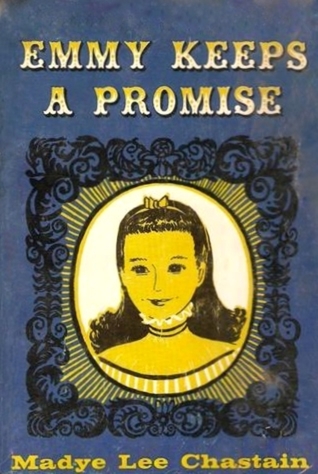 Emmy Keeps a Promise by Madye Lee Chastain