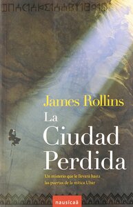 La ciudad perdida by James Rollins