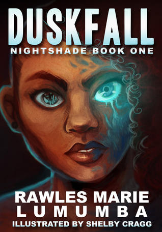 Duskfall (The Nightshade War, #1) by Rawles Marie Lumumba, Shelby Cragg