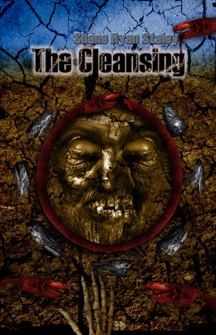 The Cleansing by Shane Staley