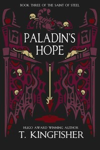 Paladin's Hope by T. Kingfisher