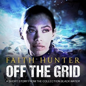 Off the Grid by Faith Hunter, Kristine Hvam