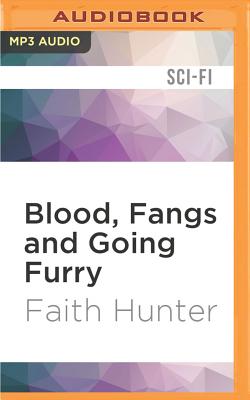 Blood, Fangs and Going Furry by Faith Hunter