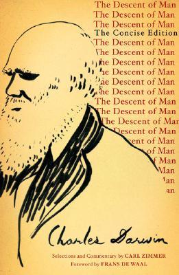 The Descent of Man: The Concise Edition by Carl Zimmer, Frans DeWaal, Charles Darwin