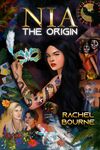 Nia - The Origin by Rachel Bourne
