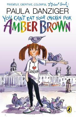 You Can't Eat Your Chicken Pox, Amber Brown by Paula Danziger, Tony Ross