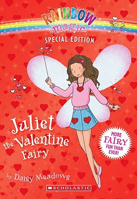 Rainbow Magic Special Edition: Juliet the Valentine Fairy by Daisy Meadows