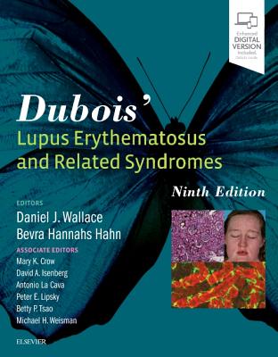 Dubois' Lupus Erythematosus and Related Syndromes: Expert Consult - Online and Print by Bevra Hannahs Hahn, Daniel Wallace