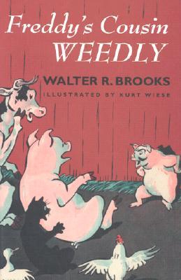 Freddy's Cousin Weedly by Kurt Wiese, Walter R. Brooks