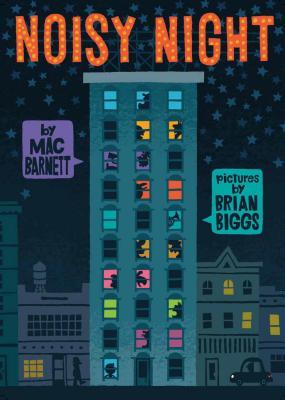 Noisy Night by Brian Biggs, Mac Barnett