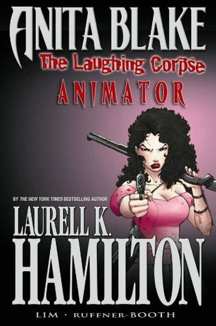 Laurell K. Hamilton's Anita Blake, Vampire Hunter: The Laughing Corpse,Volume 1: Animator by Laurell K. Hamilton, Jessica Ruffner, Ron Lim