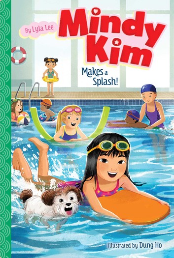 Mindy Kim Makes a Splash! by Lyla Lee