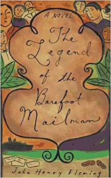 The Legend of the Barefoot Mailman by John Henry Fleming