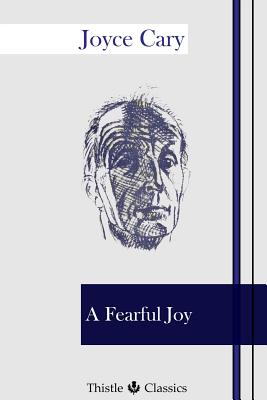 A Fearful Joy by Joyce Cary