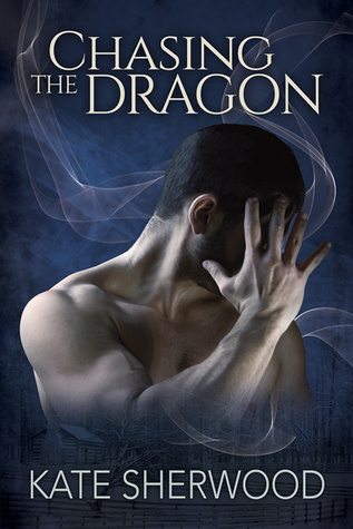 Chasing the Dragon by Kate Sherwood